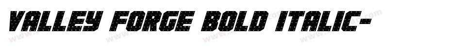 valley forge bold italic字体转换